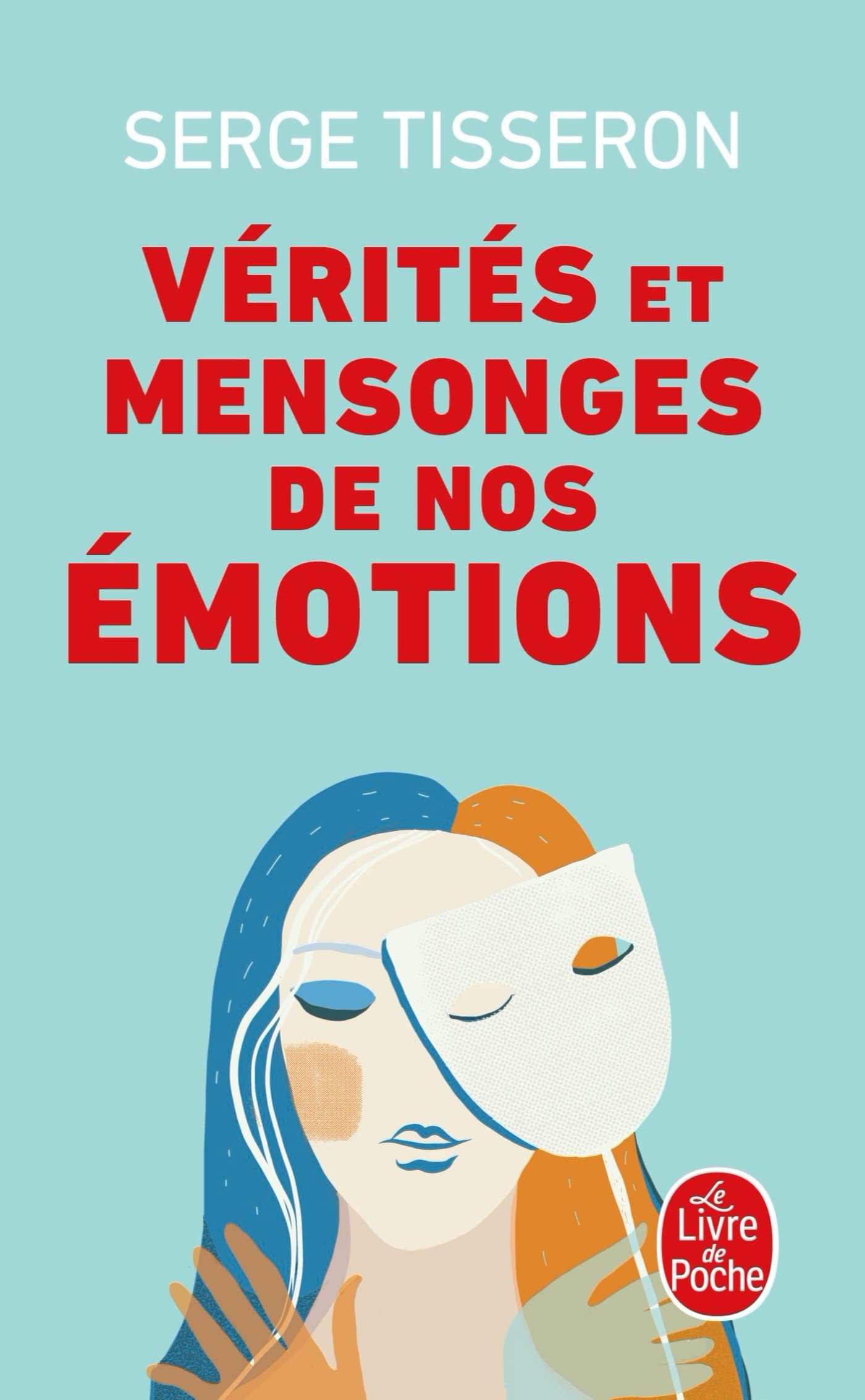 Vérités Et Mensonges de Nos Émotions Social Sciences