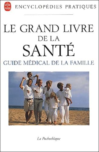 Le Grand Livre De La Sante. Guide Medical De La Famille book