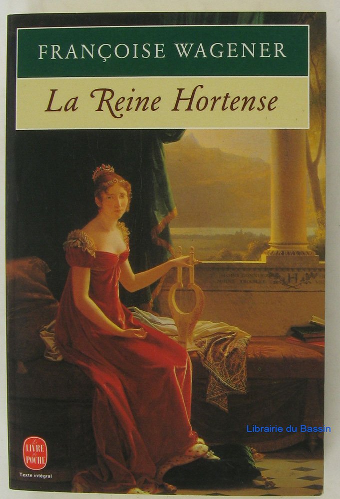 La reine Hortense: 1783-1837 Books