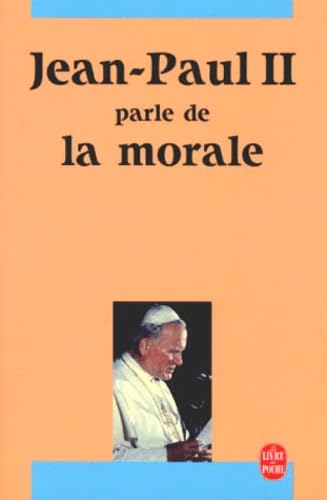 Jean-Paul II parle de la morale book