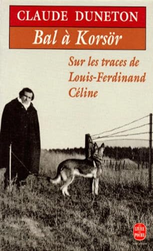 Bal A Korsor. Sur Les Traces De Louis-Ferdinand Celine Books