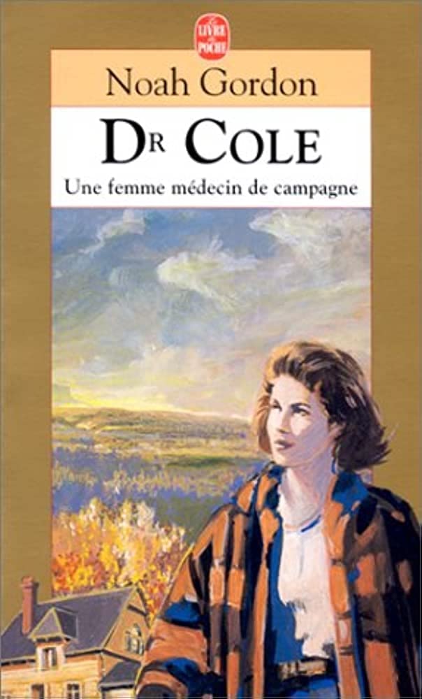Dr Cole. Une Femme Medecin De Campagne Books