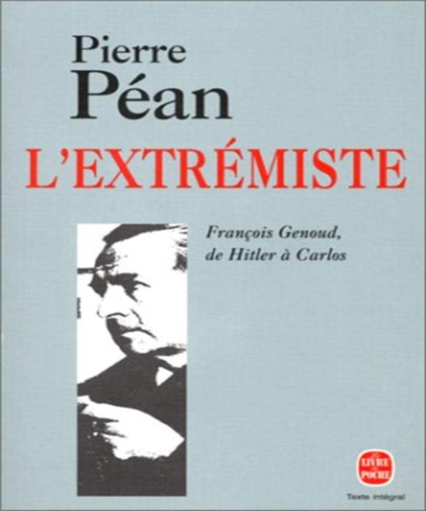 L'Extremiste. Francois Genoud, De Hitler A Carlos Books