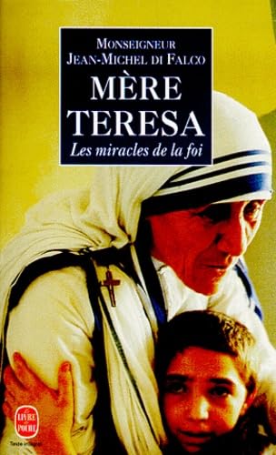 Mère Teresa, ou, Les miracles de la foi book