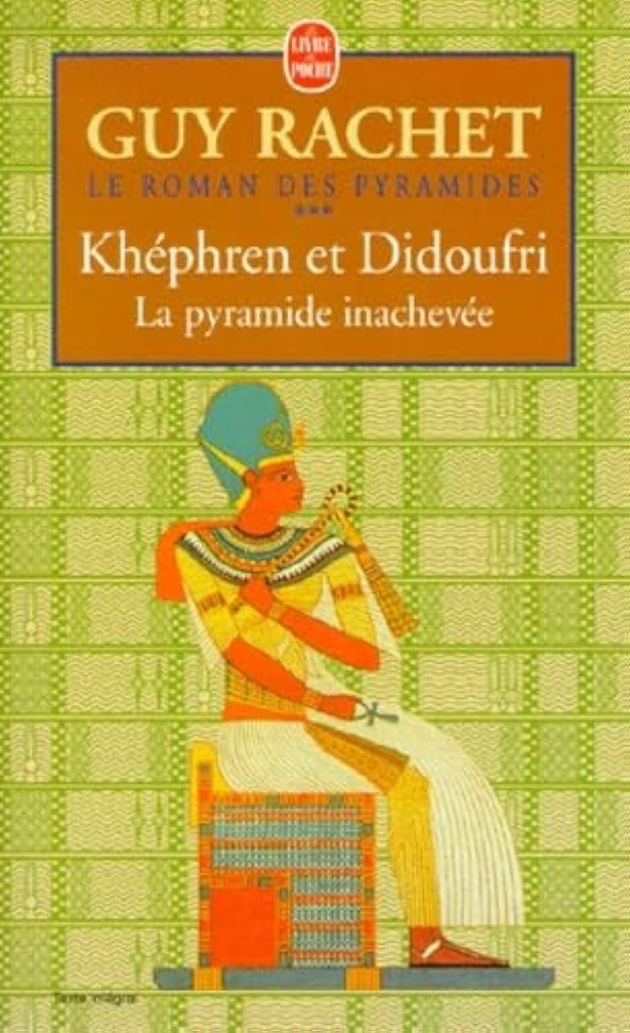 Khéphren et Didoufri, la pyramide inachevée: Le Roman des pyramides Contemporary literature