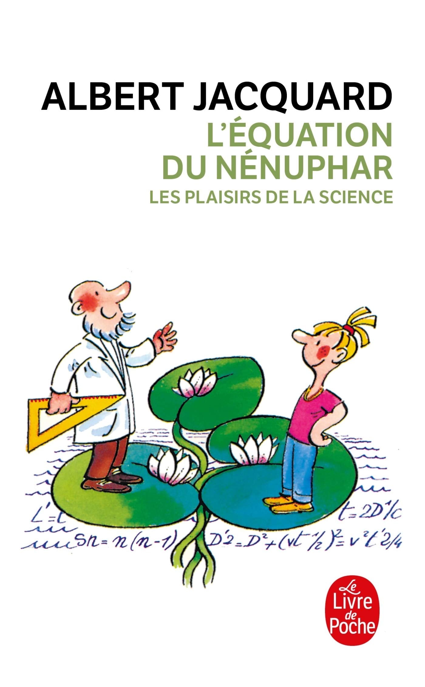 L'équation du nénuphar: Les plaisirs de la science (Le Livre de Poche) Philosophy