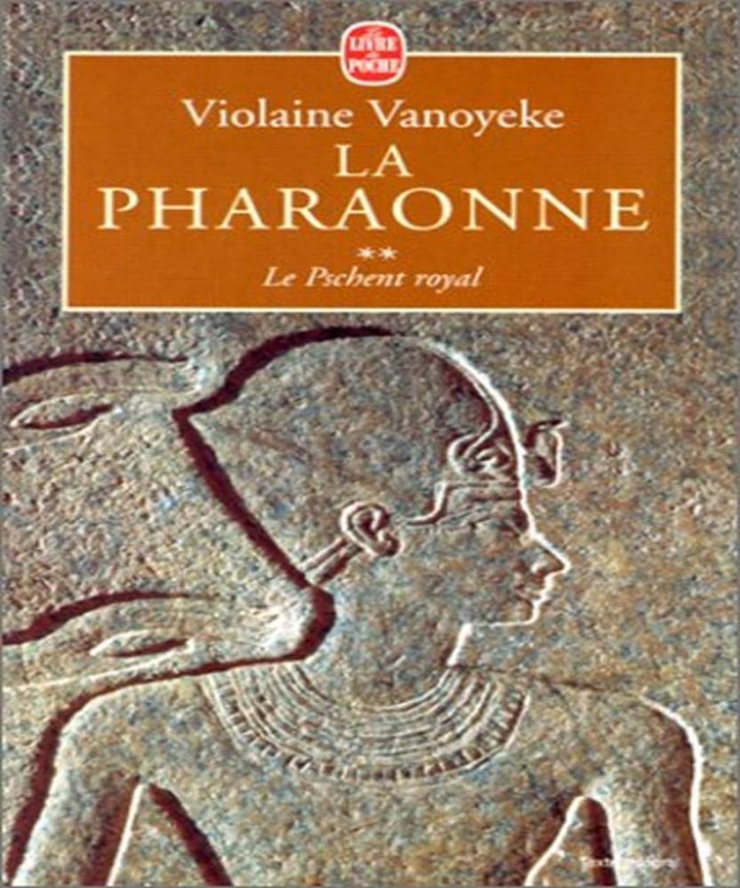 La Pharaonne, tome 2 : Le Pschent royal: Roman. Contemporary literature