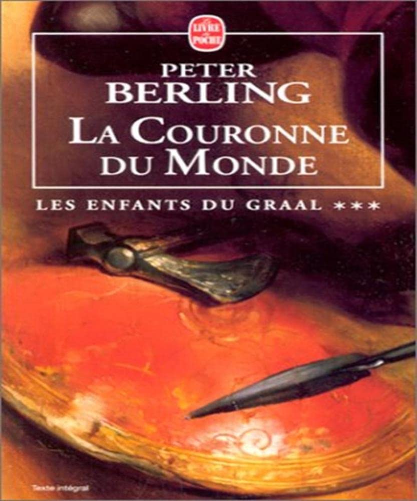La Couronne du Monde. Les Enfants du Graal, tome 3 Books