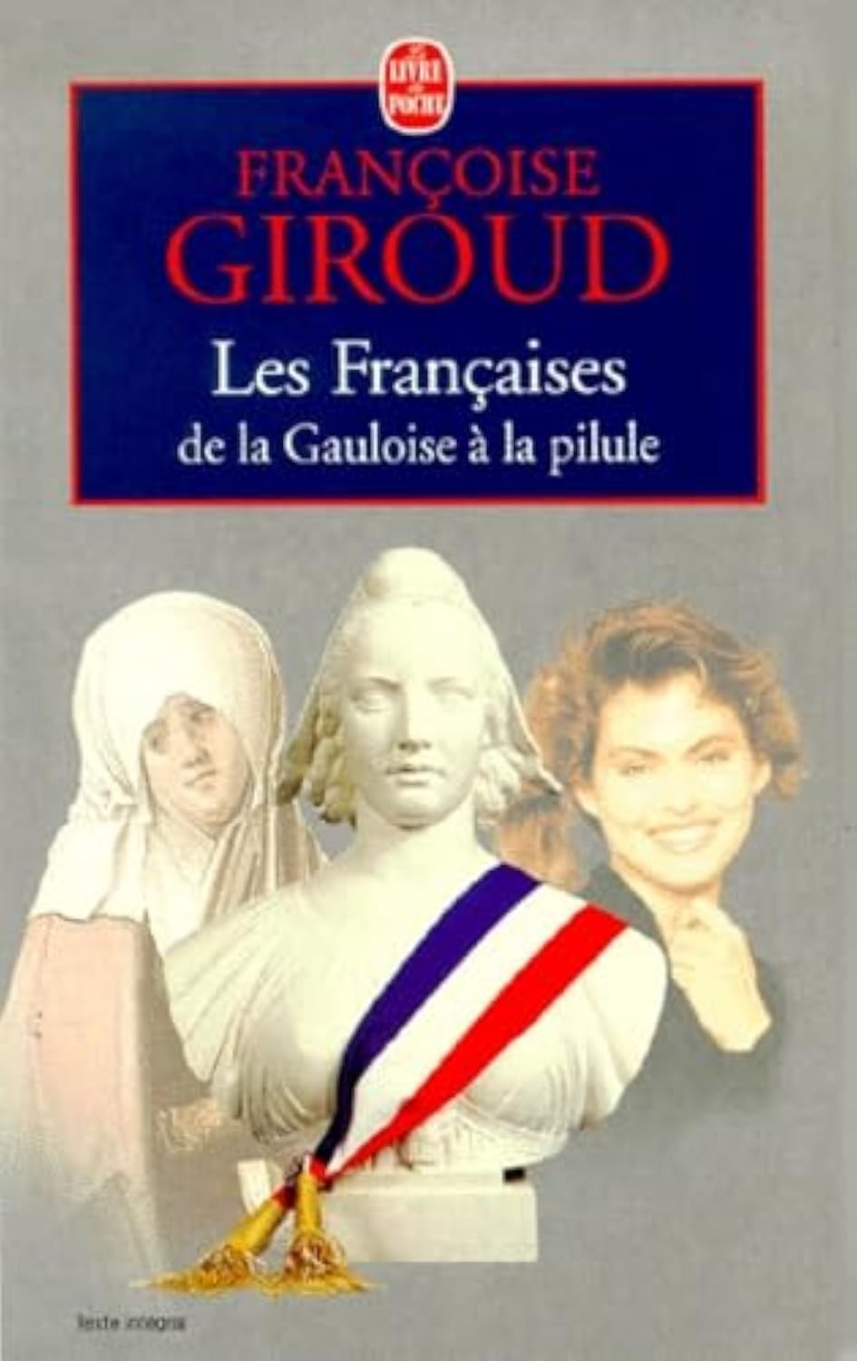 Les Francaises: De LA Gauloise a LA Pilule Contemporary literature