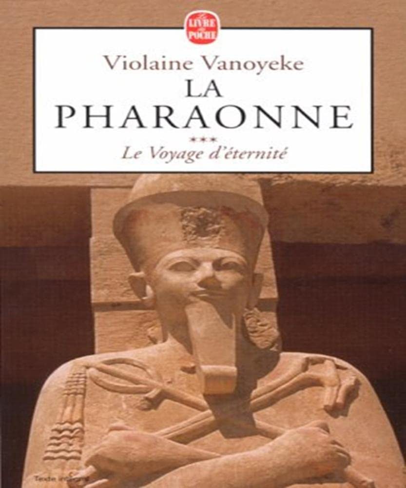 La pharaonne, numéro 3 : Le voyage d'éternité: Roman. Contemporary literature