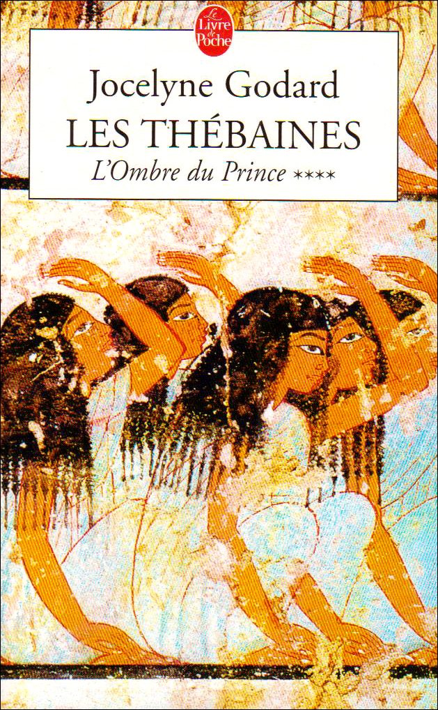Les Thébaines. 4, L'ombre du prince (Les Thebaines, Band 4) Contemporary literature