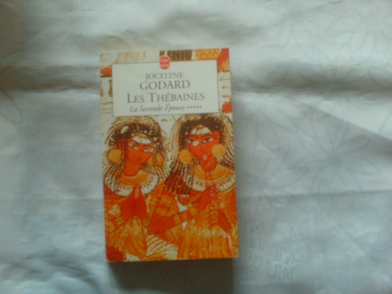 Les Thébaines. 5, La seconde épouse: La Seconde Epouse (Les Thebaines, Band 5) Contemporary literature
