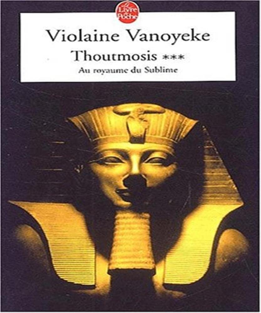 Thoutmosis, tome 3 : Au royaume sublime Contemporary literature