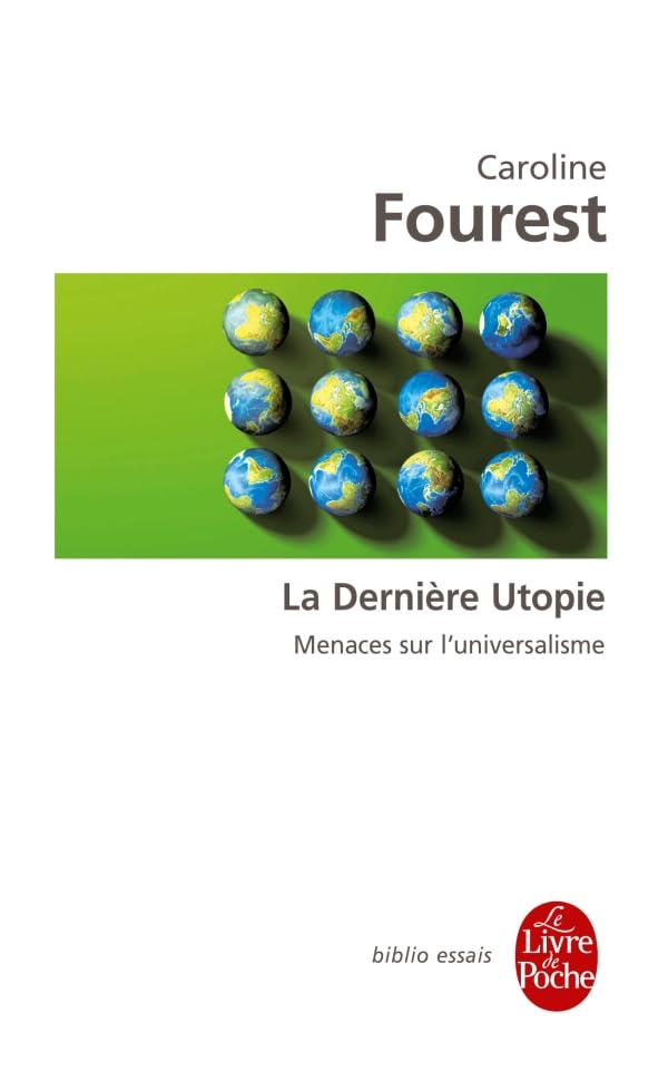 La Dernière Utopie: Universel et crise du multiculturalisme Essays & Short Stories