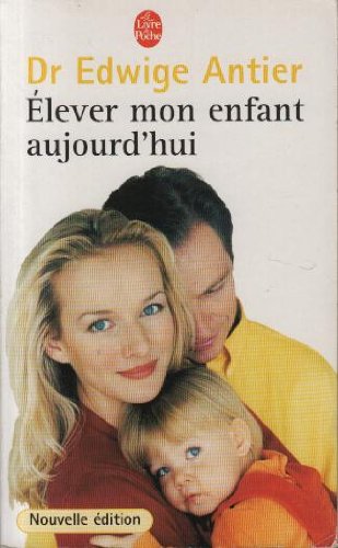 Elever mon enfant aujourd'hui book