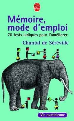 La mémoire, mode d'emploi : 70 tests ludiques pour l'améliorer Contemporary literature