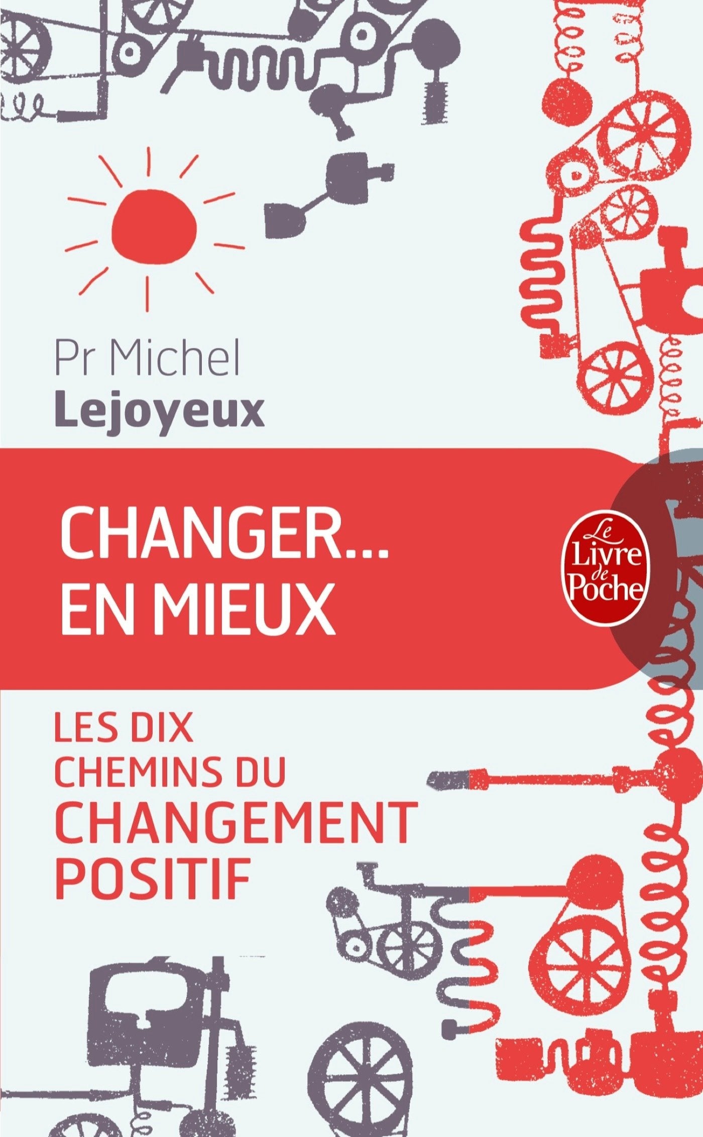 Changer ... en mieux: Les dix chemins du changement positif book