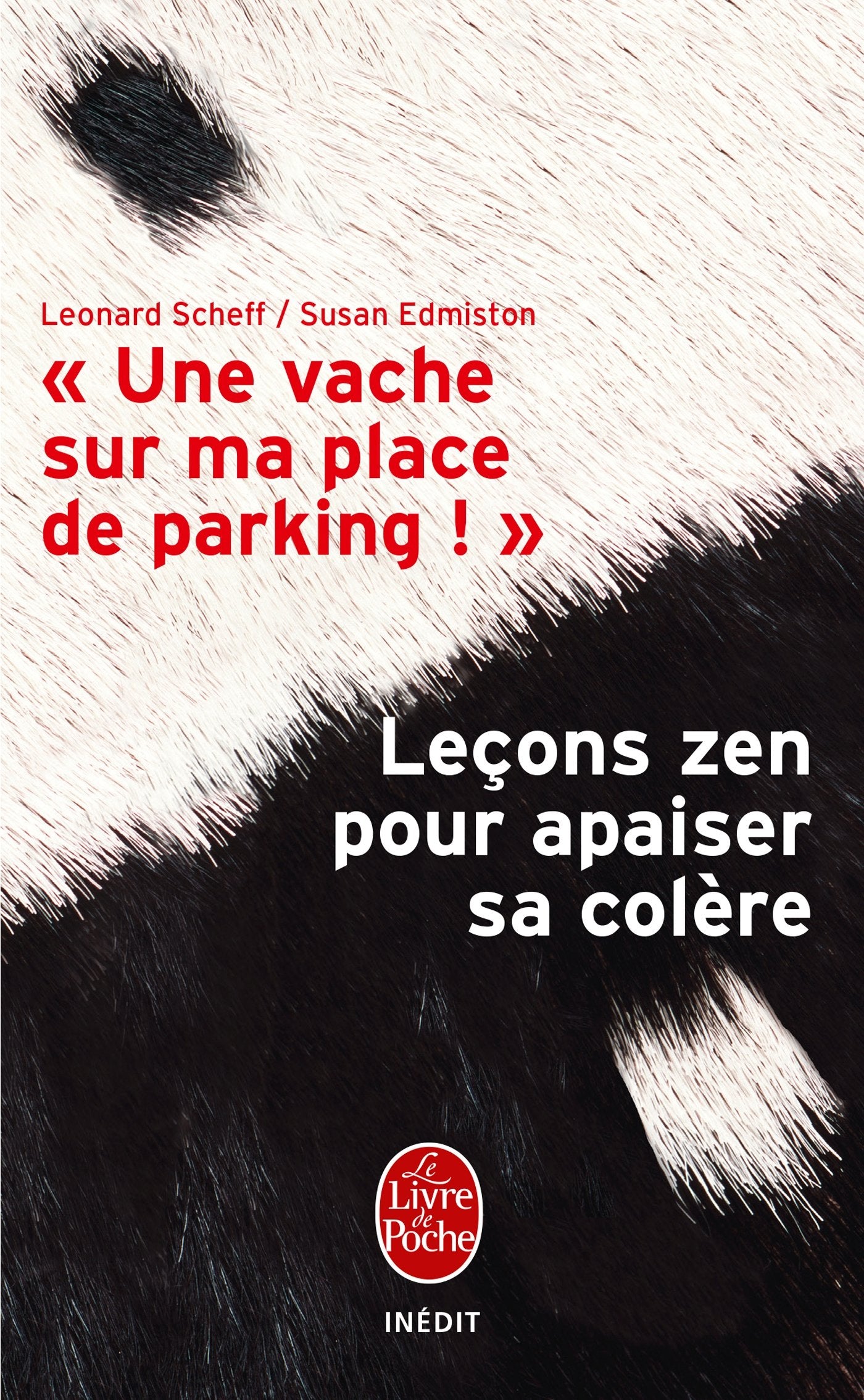 Une vache sur ma place de parking: Comment apaiser votre colère book