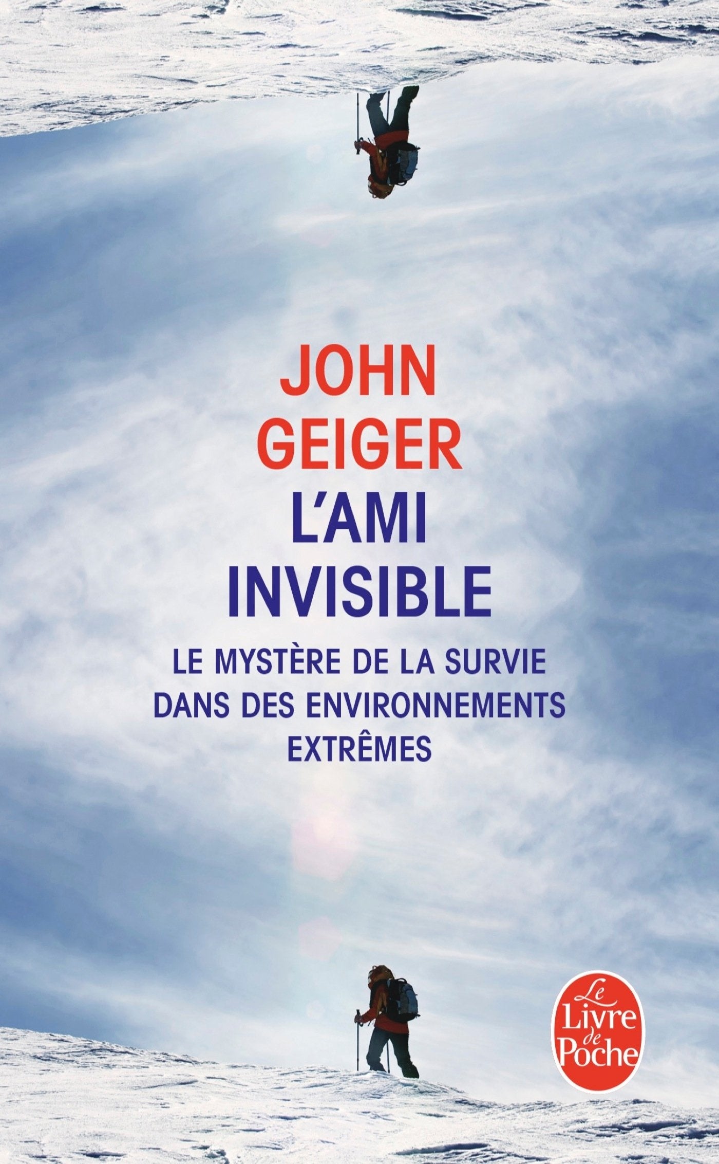 L'Ami Invisible: Le mystère de la survie dans les environnements extrêmes Essays & Short Stories