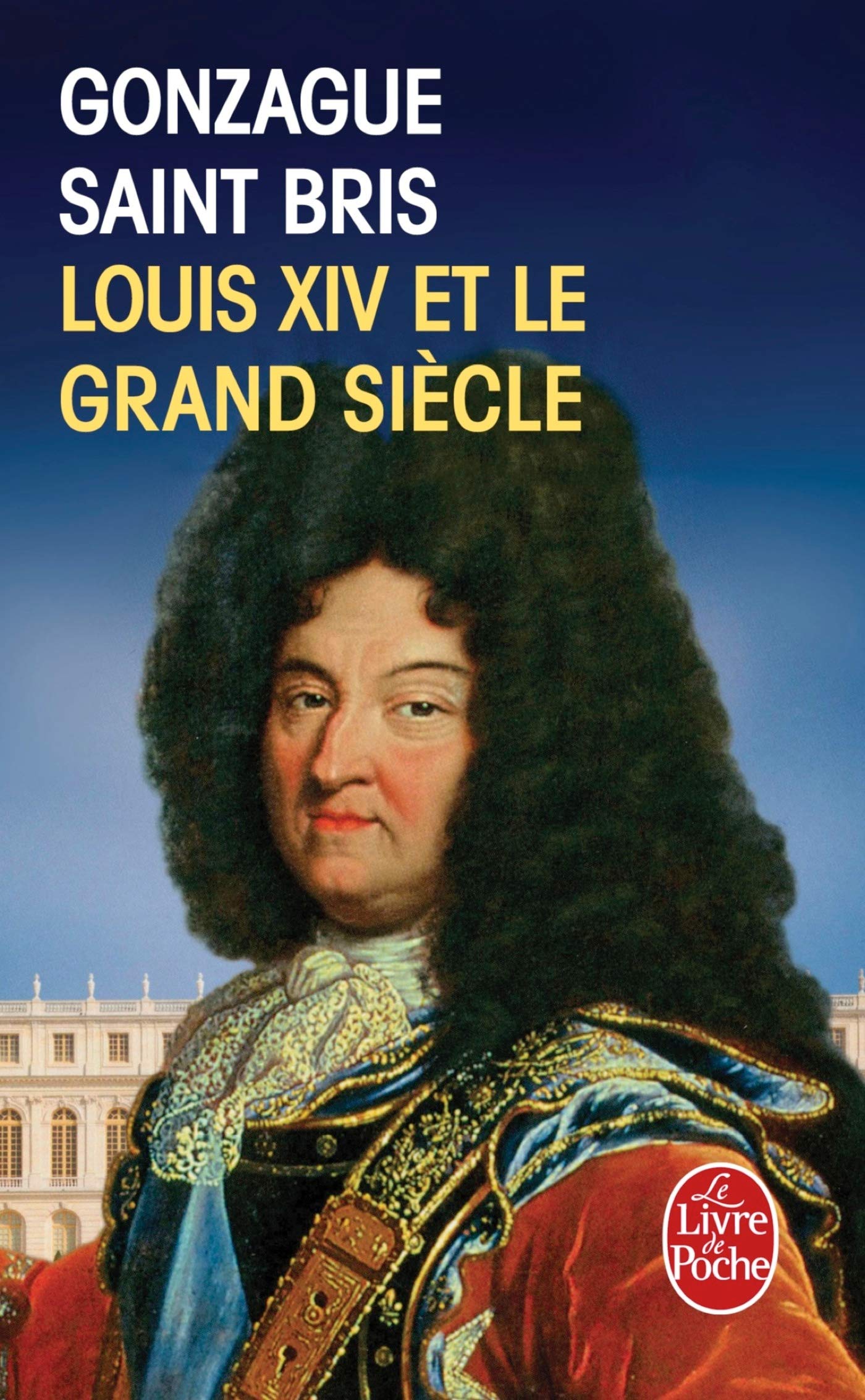 Louis XIV Et Le Grand Siecle Contemporary literature