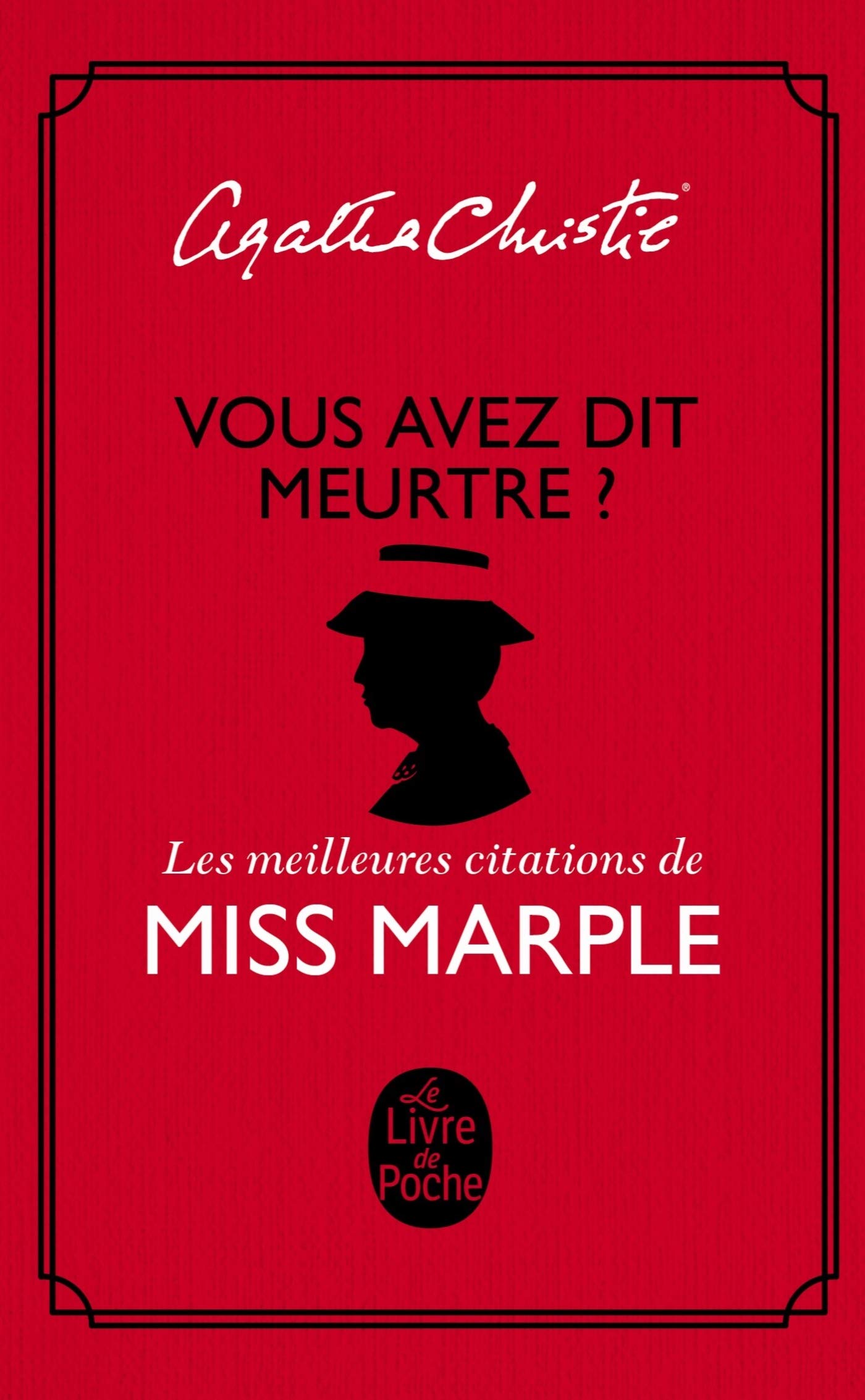 Vous avez dit meurtre ?: Les meilleures citations de Miss Marple Contemporary literature