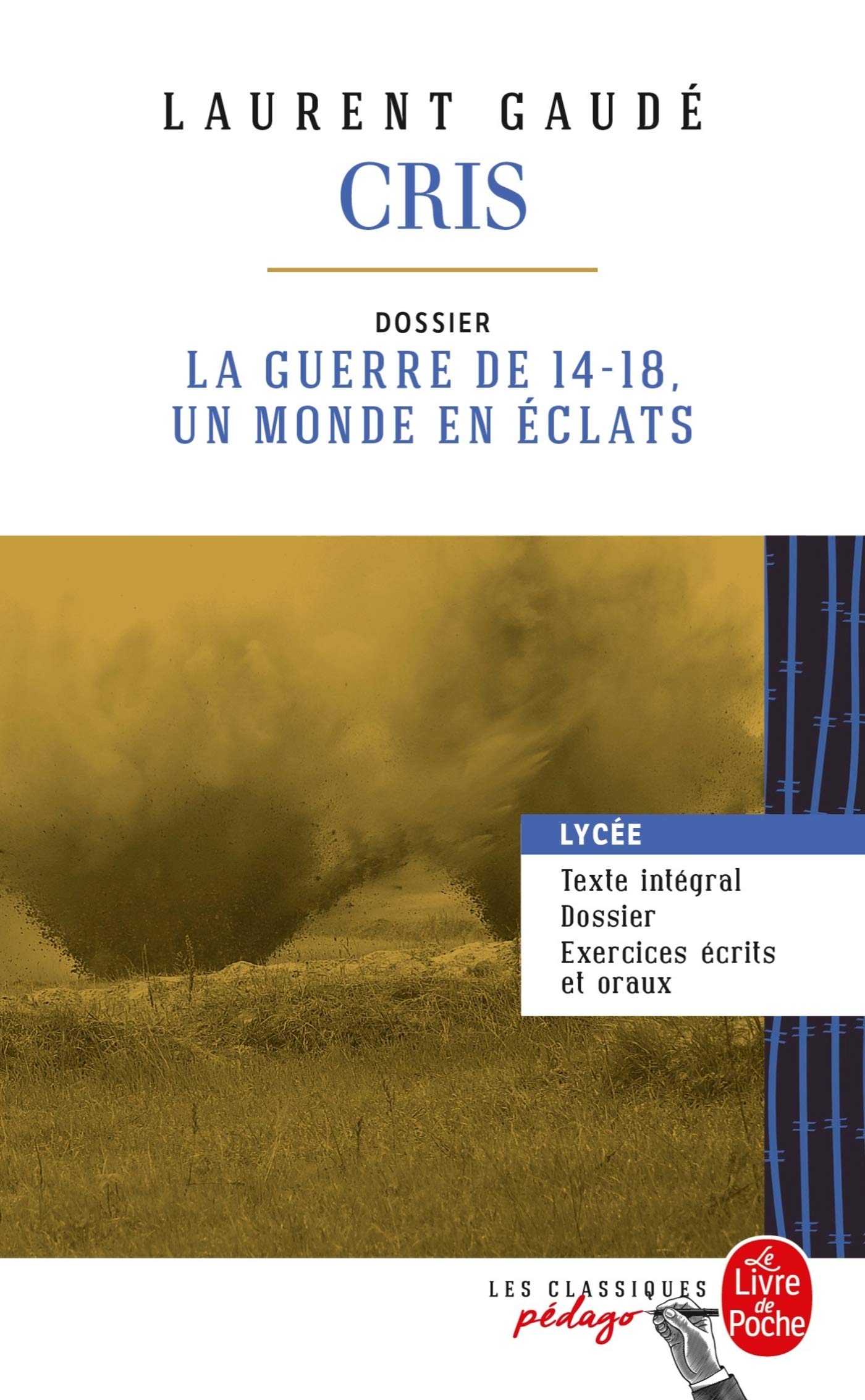 Cris: Dossier thématique : La Guerre de 14-18, un monde en éclats Contemporary literature