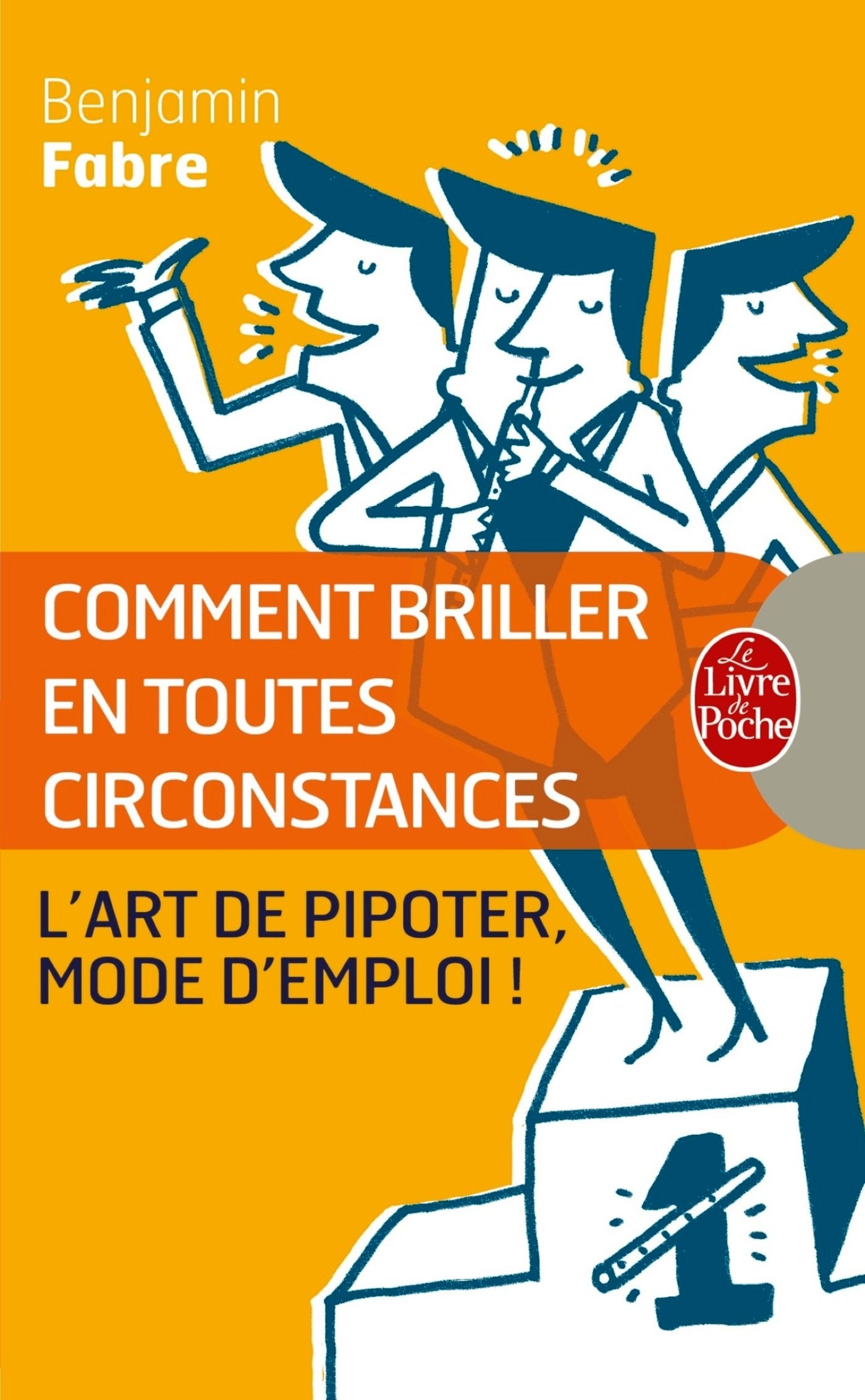 Comment briller en toutes circonstances: L'Art de pipoter, mode d'emploi ! book