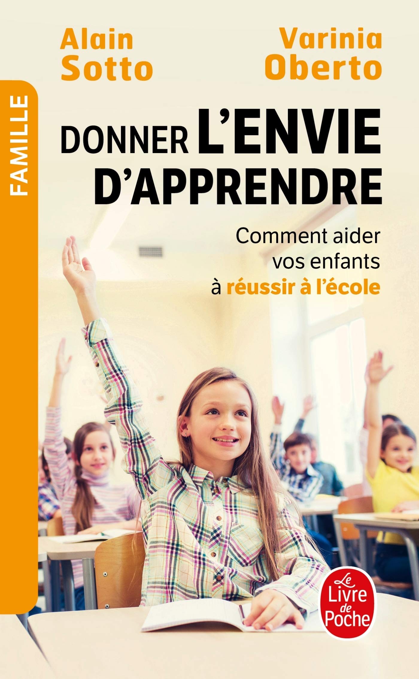 Donner envie d'apprendre: comment aider enfants reussir a l'ecole Books