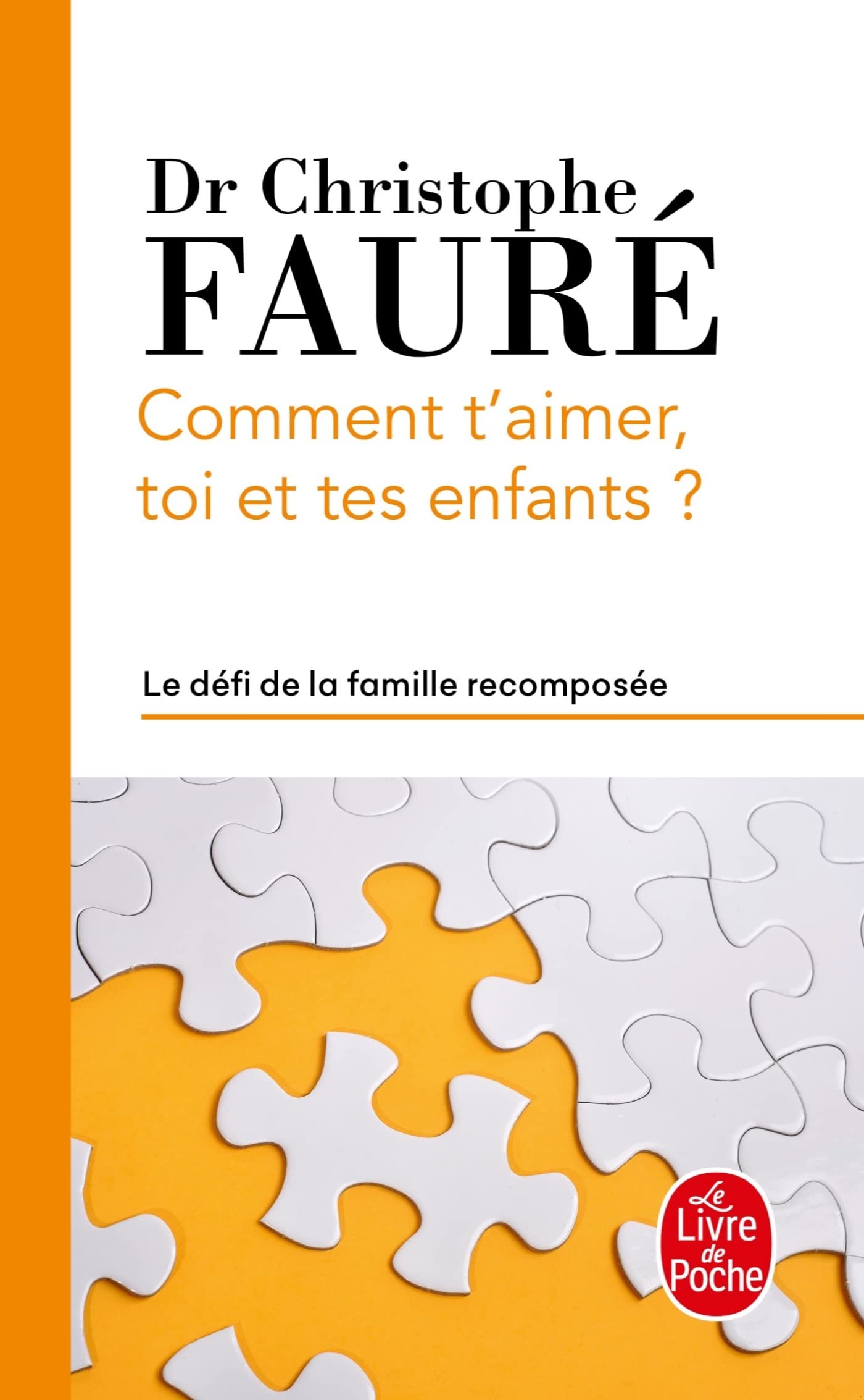 Comment t'aimer, toi et tes enfants ?: Le défi de la famille recomposée Parents & Children