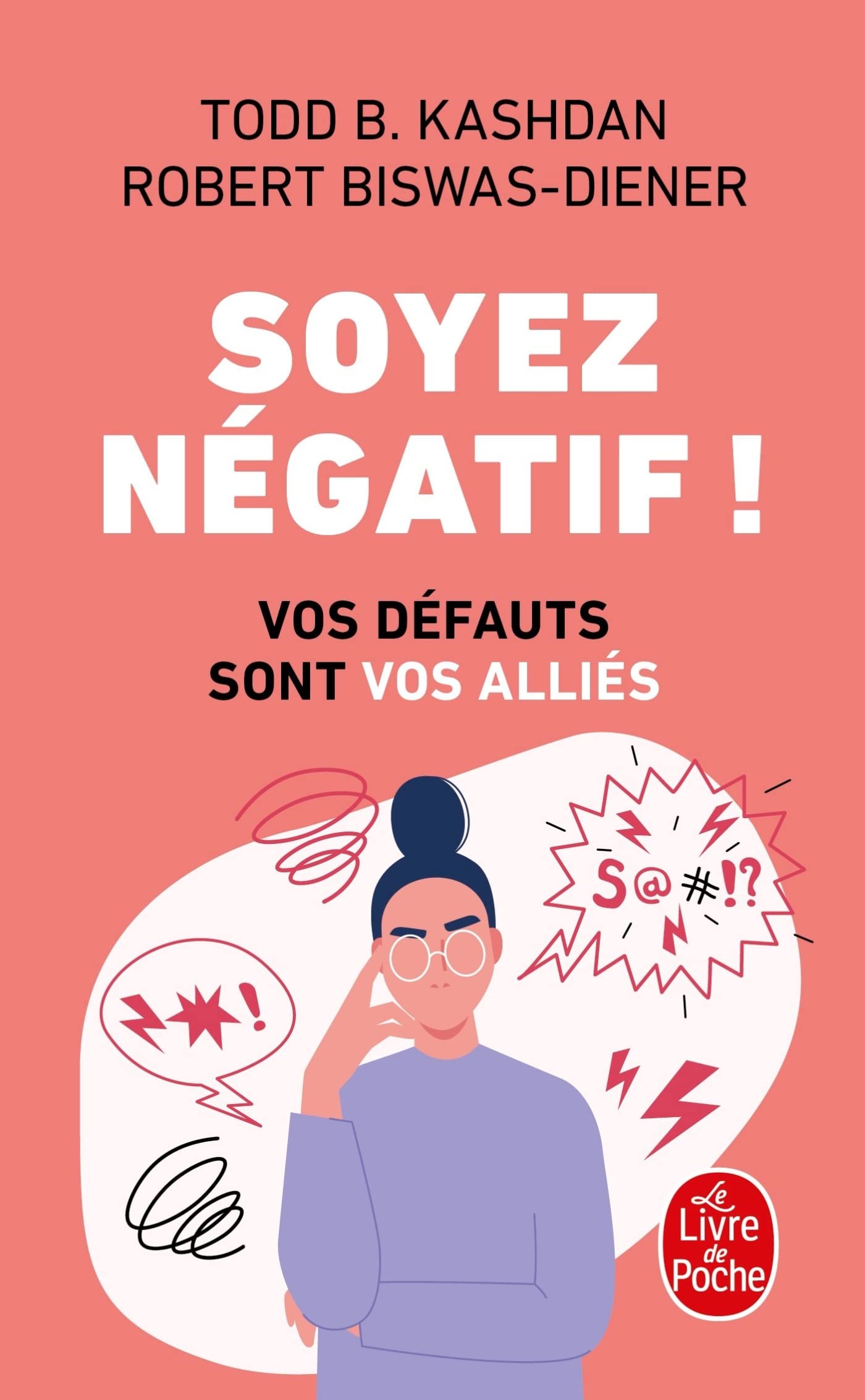 Soyez négatif !: Vos défauts sont vos alliés book