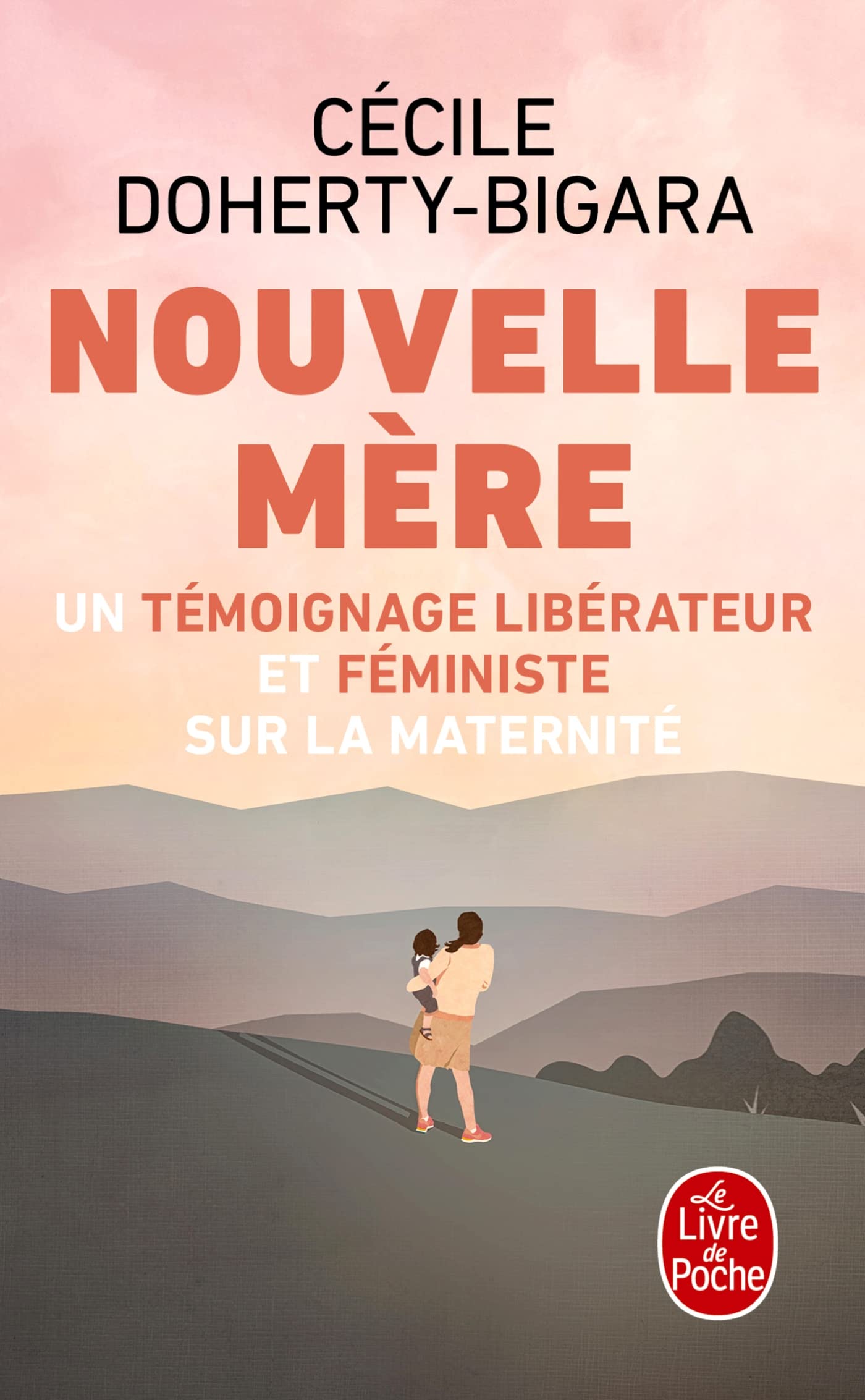 Nouvelle mère: La maternité comme vous ne l'avez jamais lue book