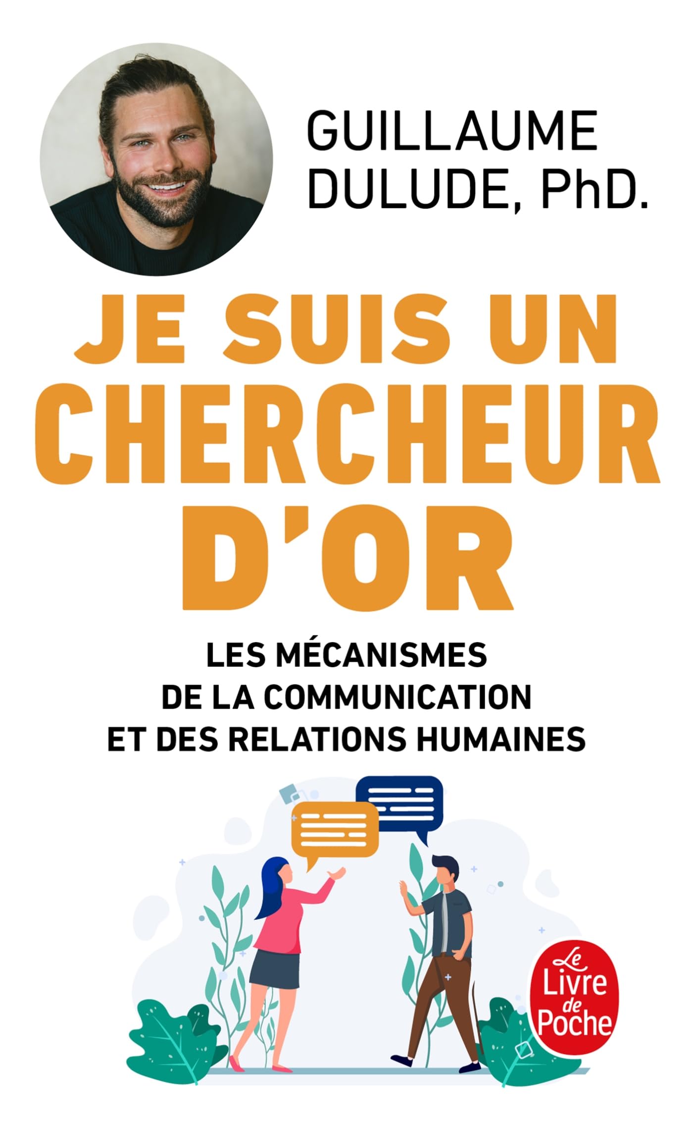 Je suis un chercheur d'or: Les Mécanismes de la communication et des relations humaines Medicine