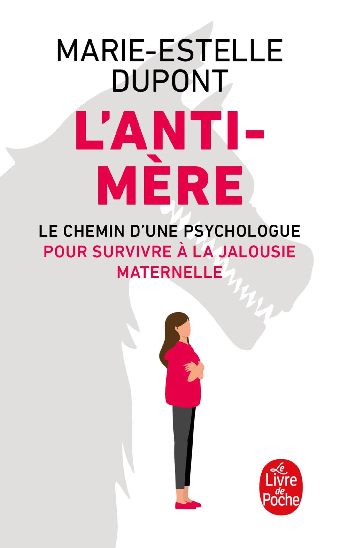 L'Anti-mère: Le chemin d'une psychologue pour survivre à la jalousie maternelle Books