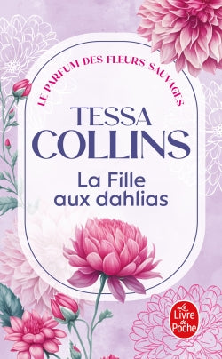 Le parfum des fleurs sauvages. Vol. 1. La fille aux dahlias Contemporary literature
