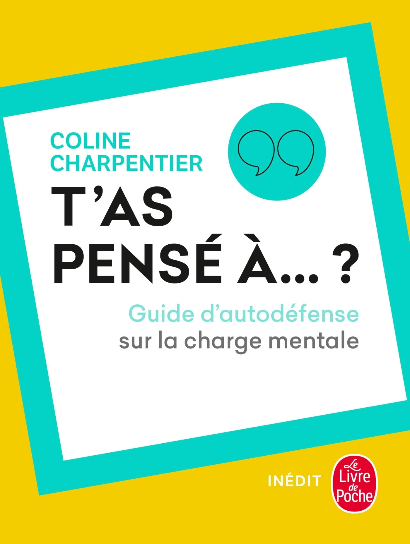 T'as pensé à ?: Guide d'autodéfense sur la charge mentale Books