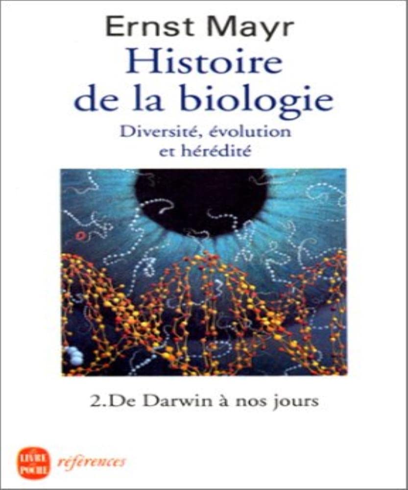 Histoire de la biologie : Diversité, évolution et hérédité, tome 2 : De Darwin à nos jours book