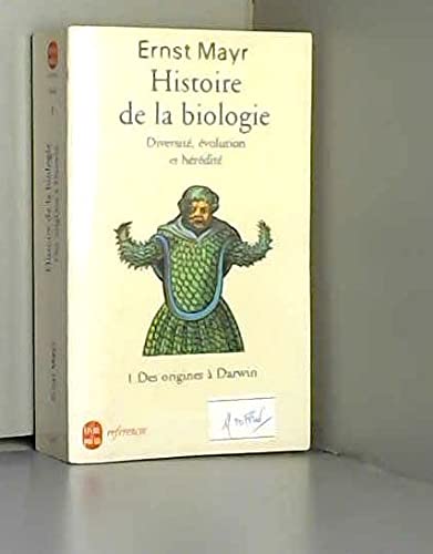 Histoire de la biologie, diversité, évolution, hérédité, tome 1 : Des origines à Darwin book