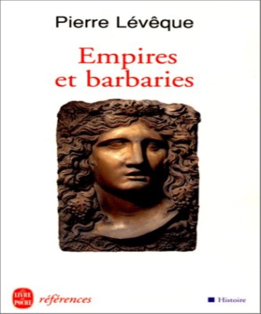 Empires Et Barbaries: IIIe siècle avant J.-C.-Ier siècle après J.-C. Philosophy