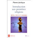 Introduction aux premières religions: Bêtes, dieux et hommes Books