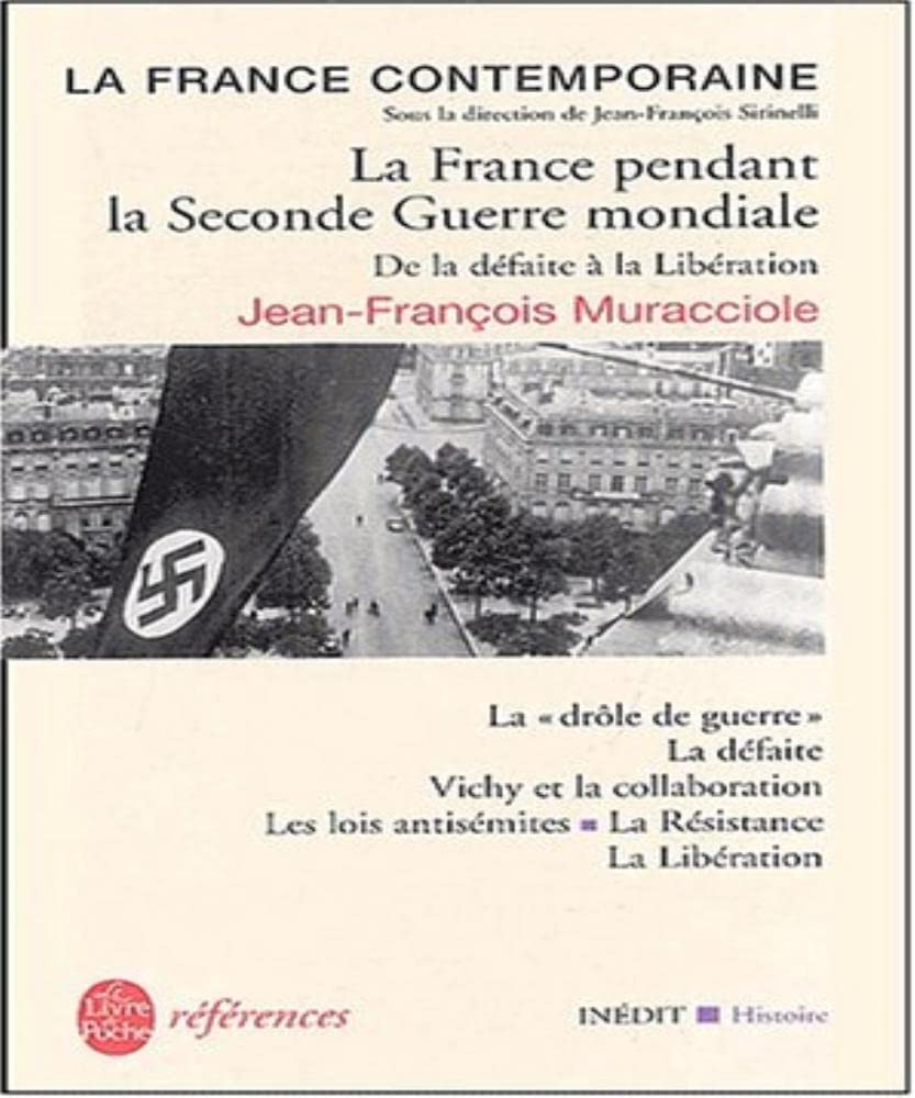 La France Pendant La Seconde Guerre Mondiale: De la défaite à la Libération Philosophy