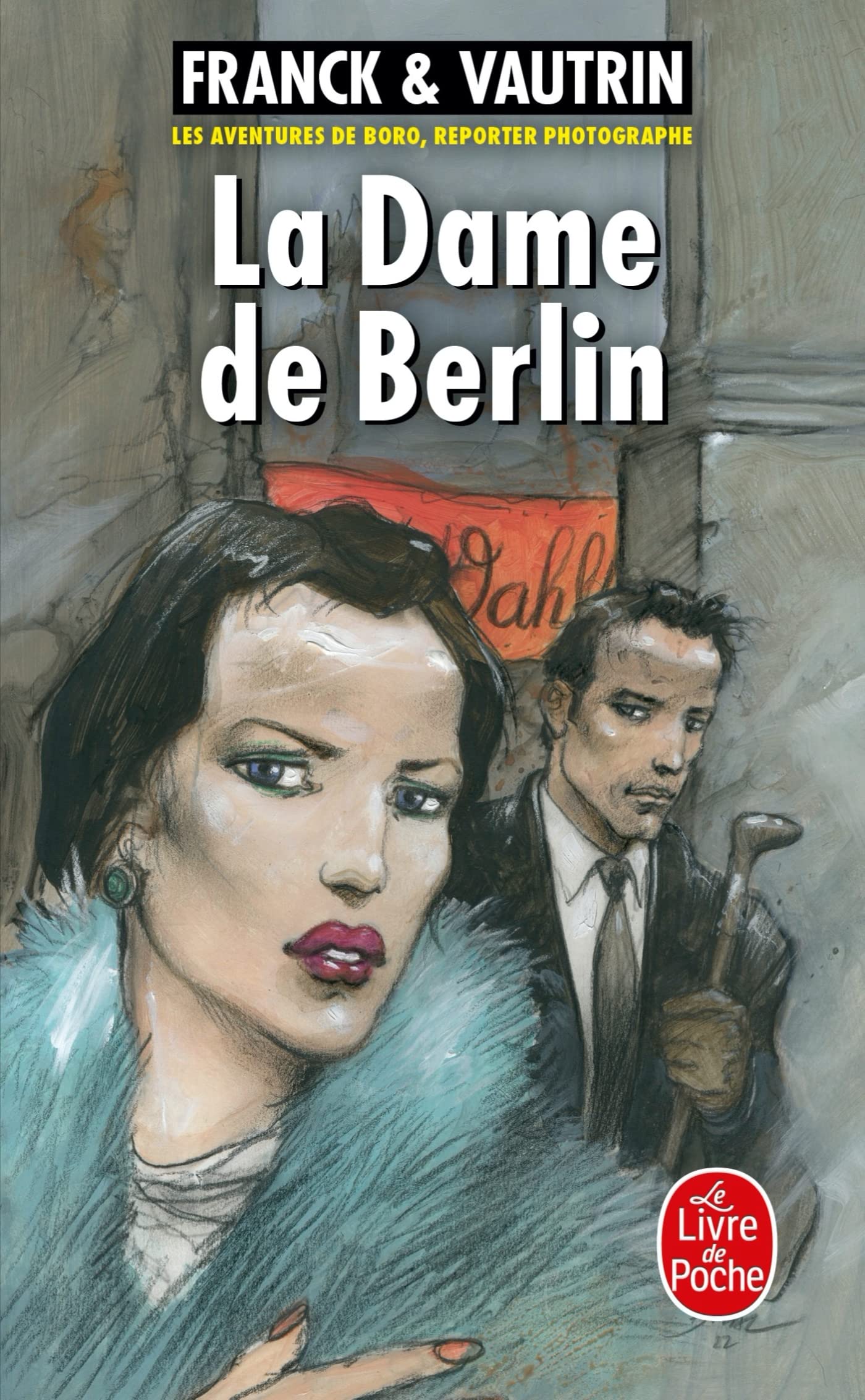 La Dame de Berlin (Les Aventures de Boro, reporter photographe, Tome 1) book