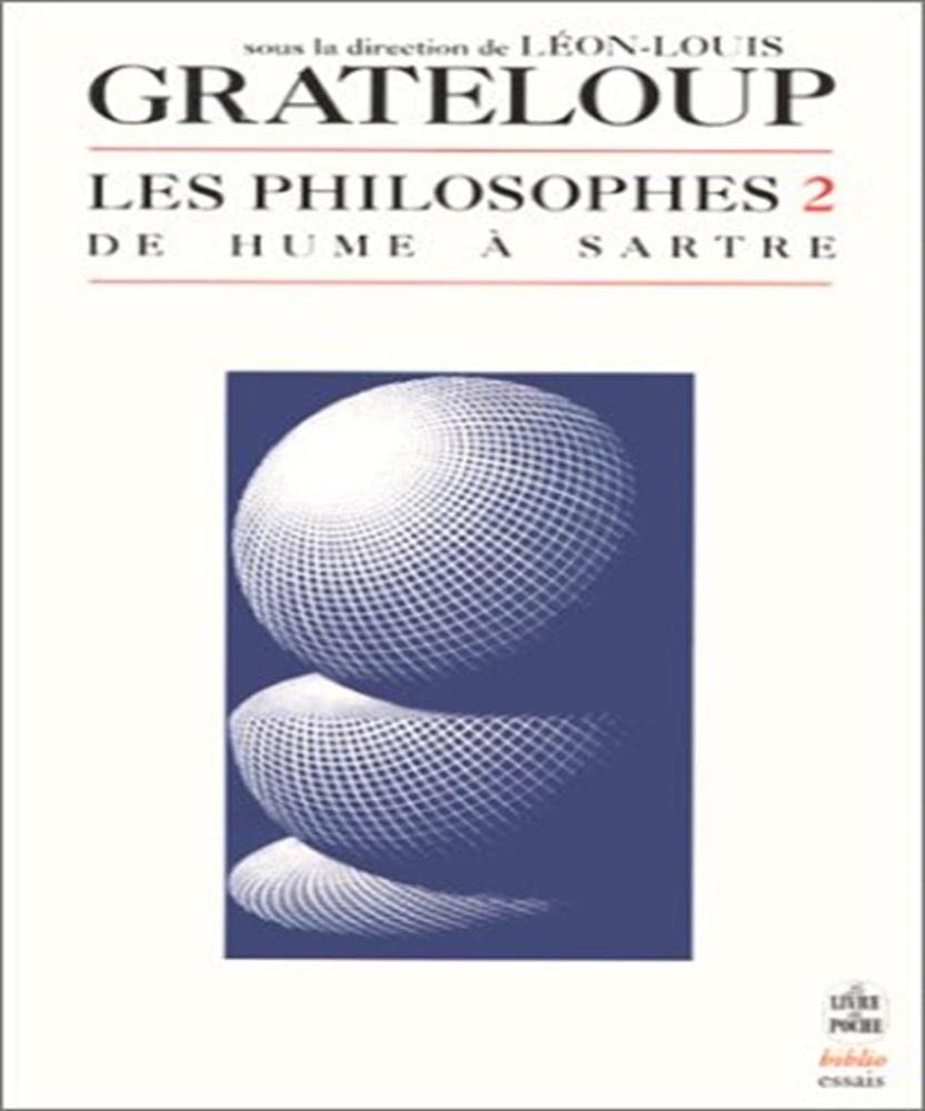 Les Philosophes, volume 2 : De Hume à Sartre Philosophy