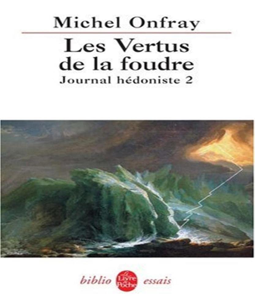 Les Vertus de La Foudre: Journal hédoniste 2 Philosophy