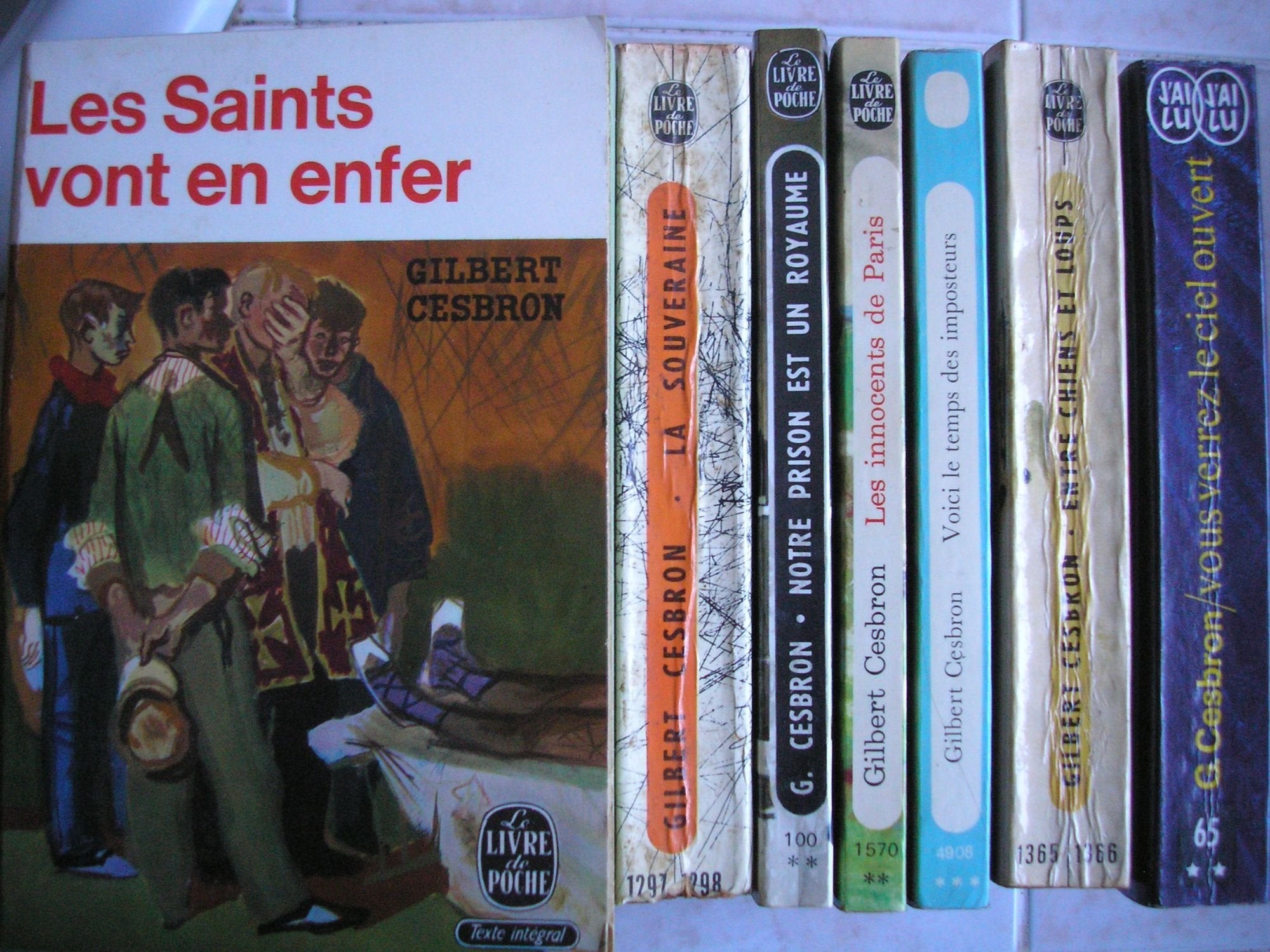 gilbert cesbron - lot 7 livres : notre prison est un royaume - la souveraine - les saints vont en enfer - vous verrez le ciel ouvert - entre chiens et loups - voici le temps des imposteurs - les innocents de paris book