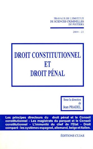 Travaux de l'institut des sciences criminelles de Poitiers, cahiers 21 : droit constitutionnel et pénal book