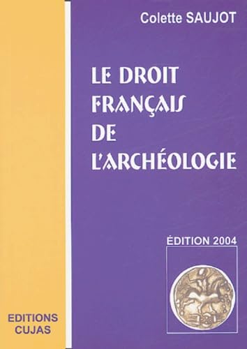 Le droit français de l'archéologie book
