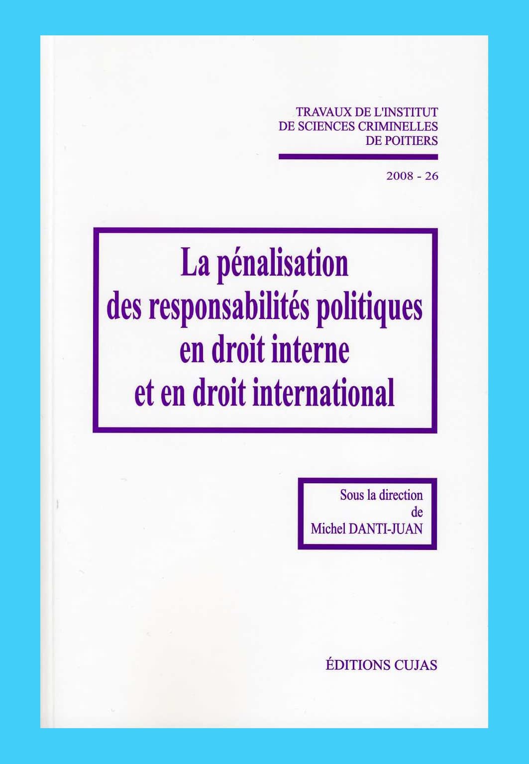 La pénalisation des responsabilités politiques en droit interne et en droit international book