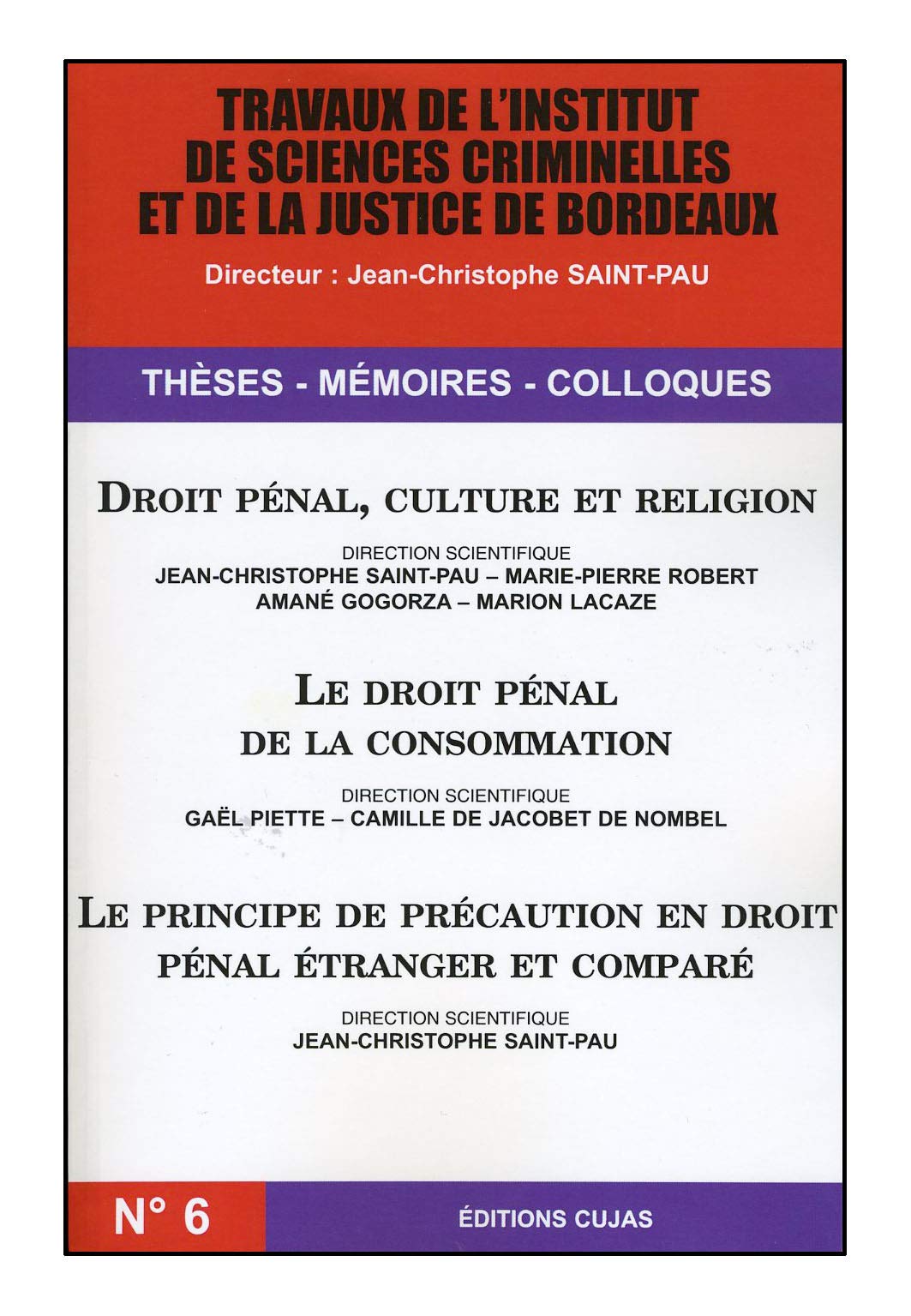 Droit pénal, culture et religion ; Le droit pénal de la consommation ; Le principe de précaution en droit pénal étranger et comparé book