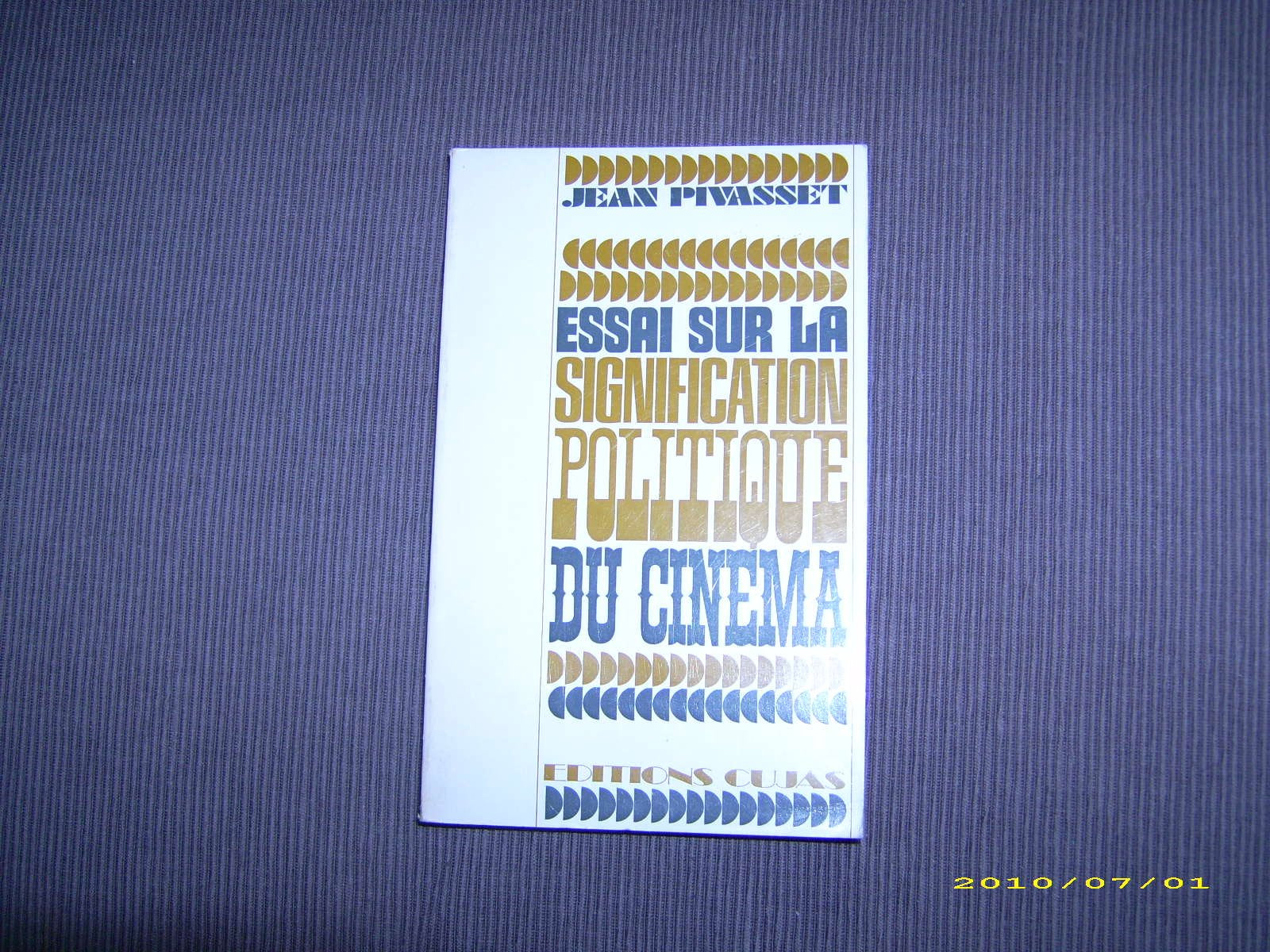 Essai sur la signification politique du cinéma : l'exemple français de la Libération aux évènements de mai 1968 Books