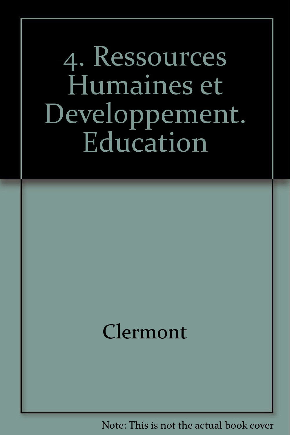 Annales économiques de Clermont-Ferrand, n° 4. Ressources humaines et développement : éducation book